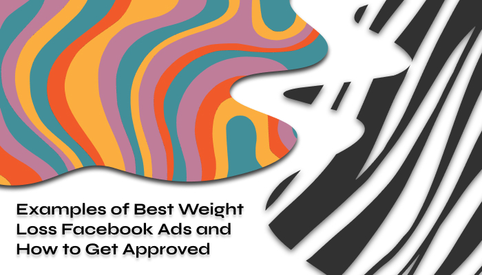 Weight Loss Facebook Ads - Best 7 Examples and Tips