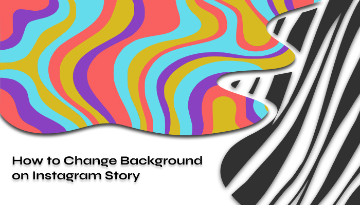 How to Change Background on Instagram Story in 2024
