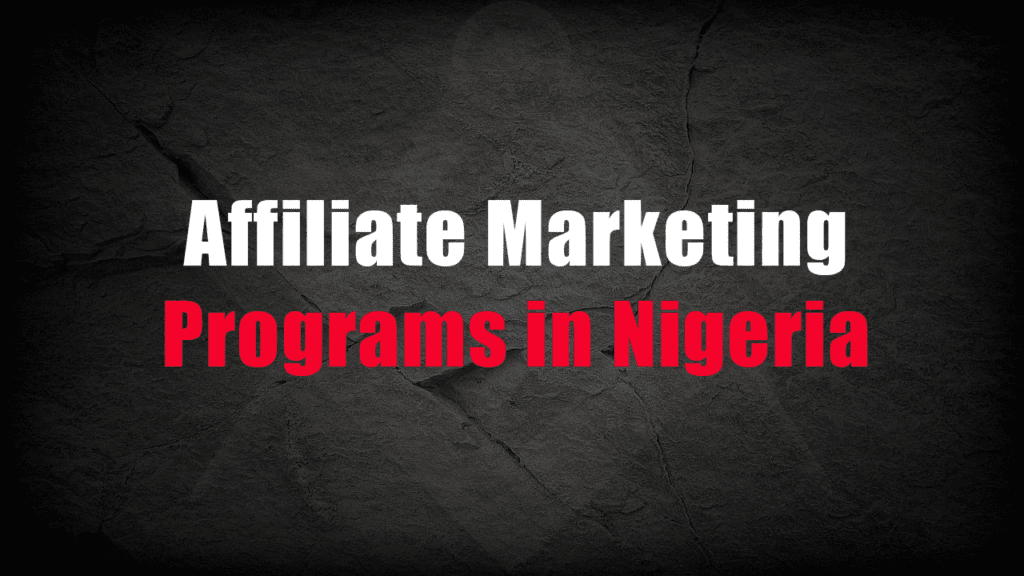 Top 10 Best Affiliate Marketing Programs In Nigeria 2023 