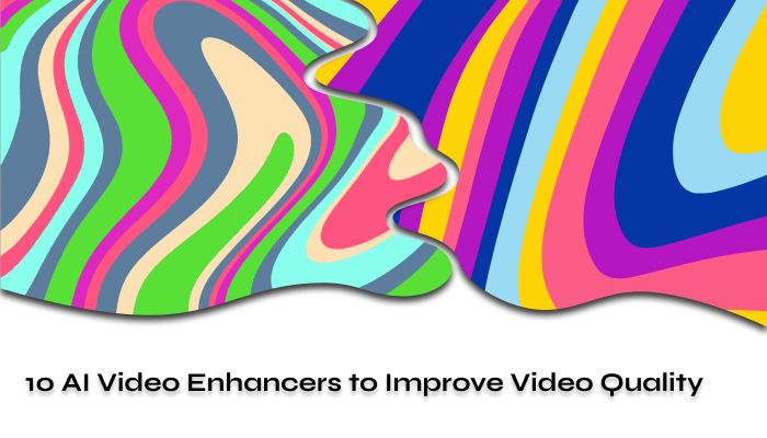 10 AI Video Enhancers to Improve Video Quality Paid Free 2024