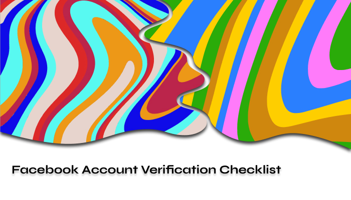 Facebook Account Verification Checklist: Buy the Right One