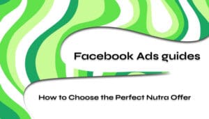 how to choose perfect nutra offer