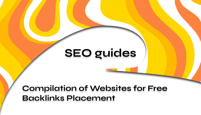 Compilation of Websites for Free Backlinks Placement