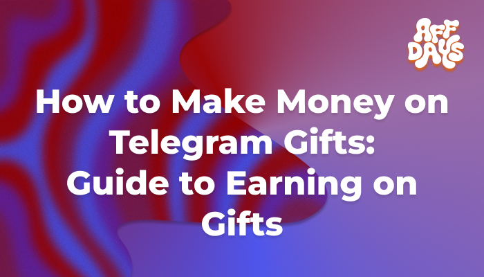 How to Make Money on Telegram Gifts