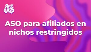 ASO para afiliados en nichos restringidos