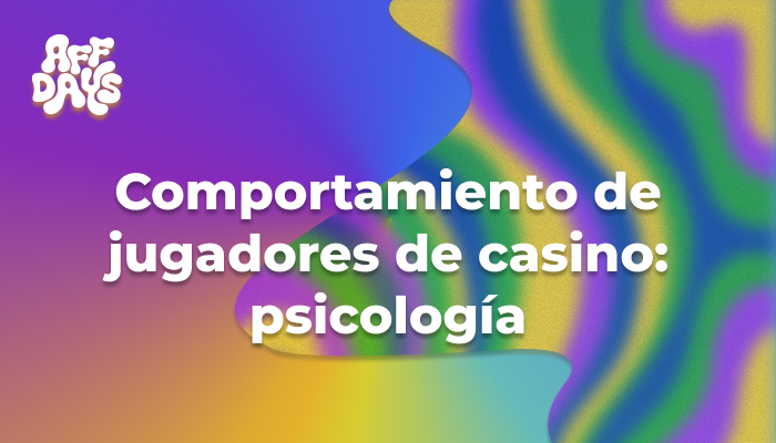 Comportamiento de jugadores de casino: psicología