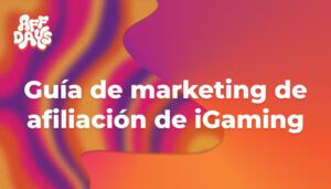Guía de marketing de afiliación de iGaming